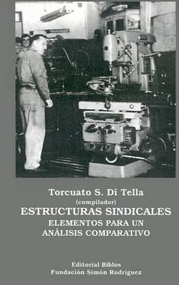 Book cover for Estructuras Sindicales: Elementos Para UN Analisis Comparativo