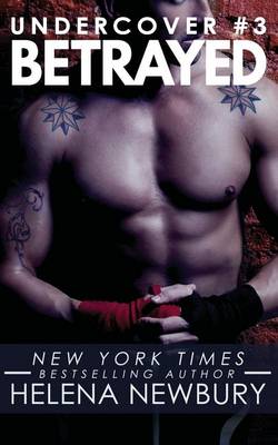 Book cover for Betrayed (Undercover Part 3 - New Adult Romantic Suspense)