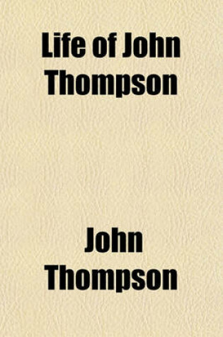 Cover of Life of John Thompson