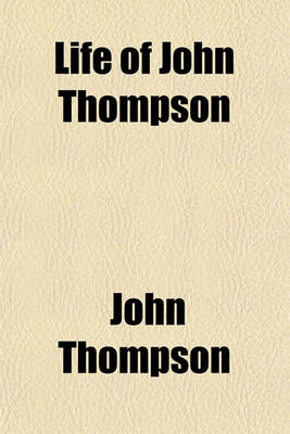 Book cover for Life of John Thompson