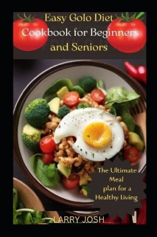 Cover of Easy Golo Diet Cookbook for Beginners and Seniors