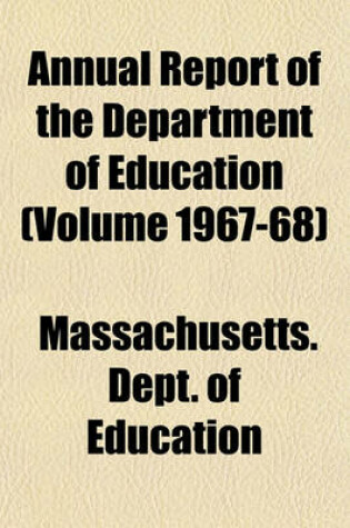 Cover of Annual Report of the Department of Education (Volume 1967-68)