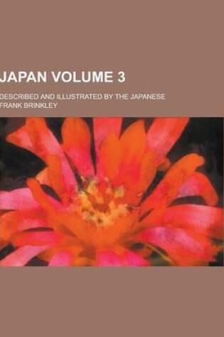 Cover of Japan; Described and Illustrated by the Japanese Volume 3