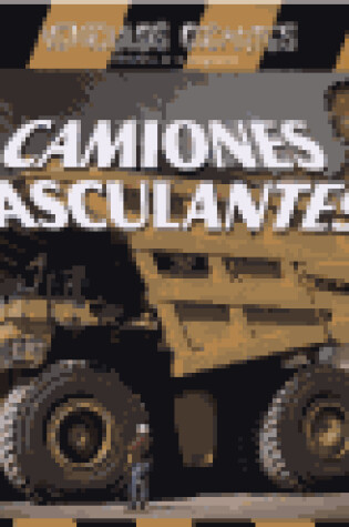 Cover of Camiones Basculantes (Giant Dump Trucks)