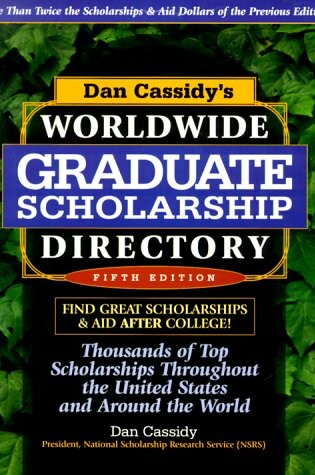 Cover of Dan Cassidy's Worldwide Graduate Scholarship Dicrectory