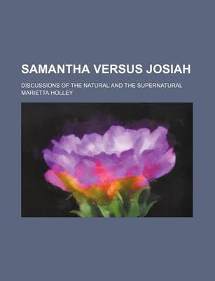 Book cover for Samantha Versus Josiah; Discussions of the Natural and the Supernatural