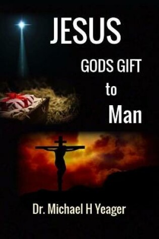 Cover of Jesus God's Gift to Man