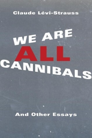 Cover of We Are All Cannibals