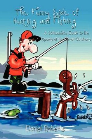 Cover of The Funny Side of Hunting and Fishing