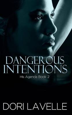 Cover of Dangerous Intentions (His Agenda 2)