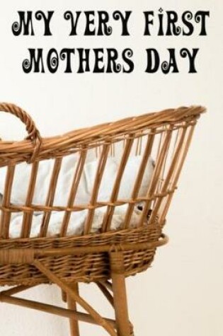 Cover of My Very First Mothers Day