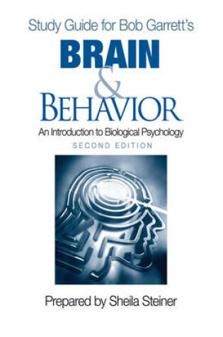 Cover of Study Guide for Bob Garrett’s Brain & Behavior: An Introduction to Biological Psychology, Second Edition