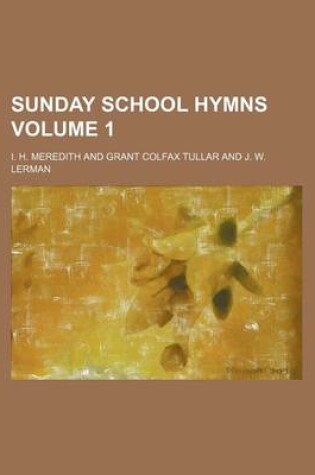Cover of Sunday School Hymns Volume 1