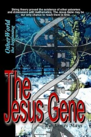 Cover of The Jesus Gene - OtherWorld, the Beginning