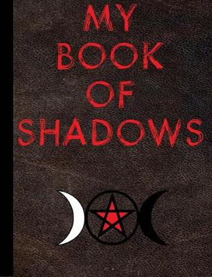 Book cover for My Book of Shadows-Red Letters-Dark Brown Leather-Triple Goddess, College Ruled