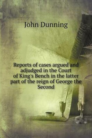 Cover of Reports of cases argued and adjudged in the Court of King's Bench in the latter part of the reign of George the Second
