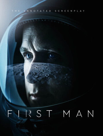 Book cover for First Man - The Annotated Screenplay