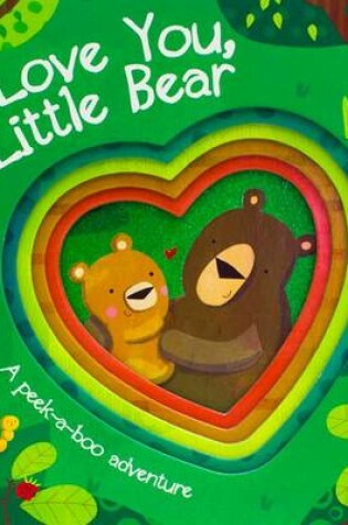 Cover of I Love You, Little Bear