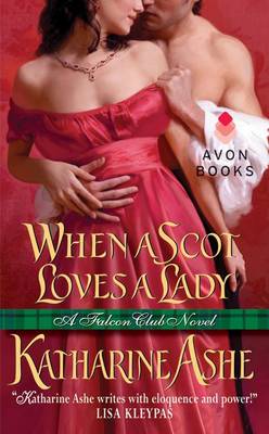 When a Scot Loves a Lady by Katharine Ashe