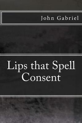 Book cover for Lips That Spell Consent