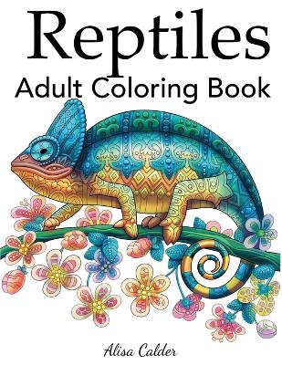 Book cover for Reptiles Adult Coloring Book