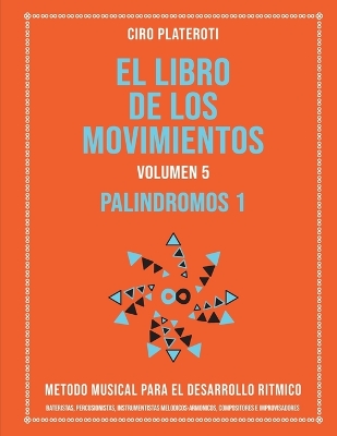 Cover of El Libro de Los Movimientos Volumen 5 - Palindromos I