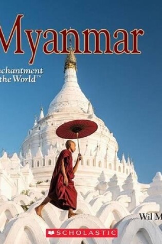 Cover of Myanmar (Enchantment of the World) (Library Edition)