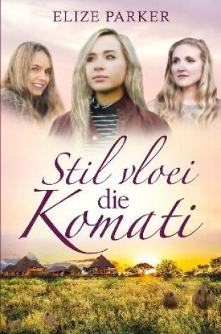 Cover of Stil vloei die Komati