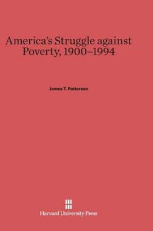 Cover of America's Struggle Against Poverty, 1900-1994