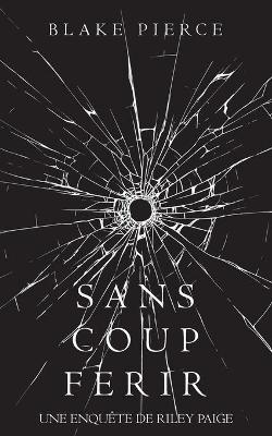 Book cover for Sans Coup Ferir