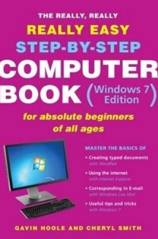 Cover of The really, really, really easy step-by-step computer book (Windows 7 edition) or absolute beginners of all ages