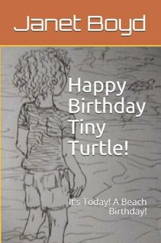 Cover of Happy Birthday Tiny Turtle!