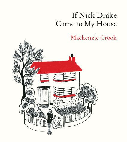 Cover of If Nick Drake Came to My House