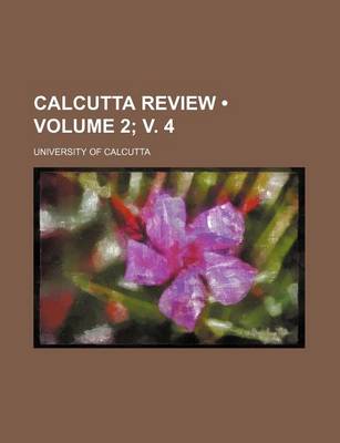 Book cover for Calcutta Review (Volume 2; V. 4)