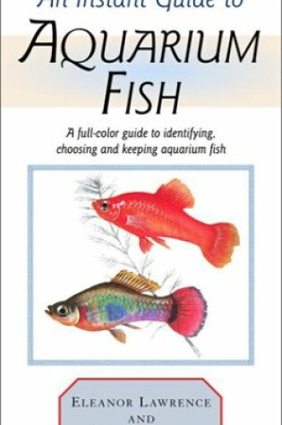 Cover of An Instant Guide to Aquarium Fish