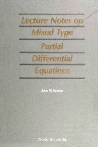 Cover of Mixed Type Partial Differential Equations, Lecture Notes On