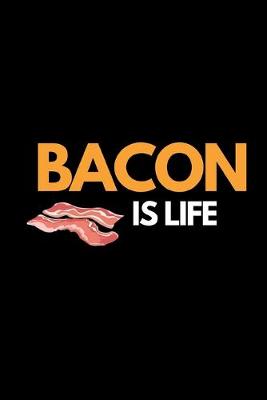 Book cover for Bacon Is Life