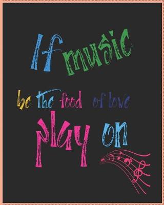 Book cover for If Music Be the Food of Love Play on