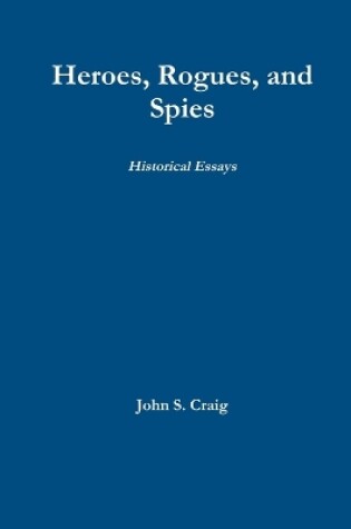 Cover of Heroes, Rogues, and Spies