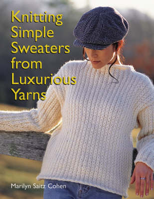 Book cover for Knitting Simple Sweaters from Luxurious Yarns