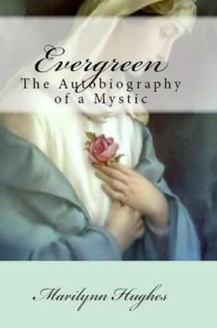 Cover of Evergreen: the Autobiography of a Mystic