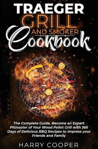 Cover of Traeger Grill and Smoker Cookbook