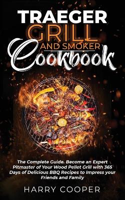 Book cover for Traeger Grill and Smoker Cookbook