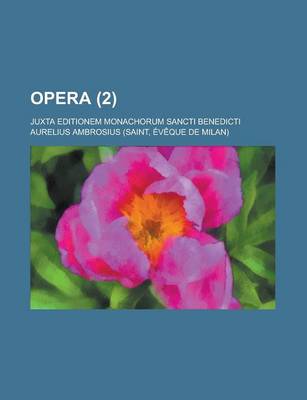 Book cover for Opera; Juxta Editionem Monachorum Sancti Benedicti (2 )