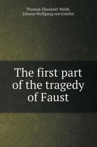 Cover of The first part of the tragedy of Faust