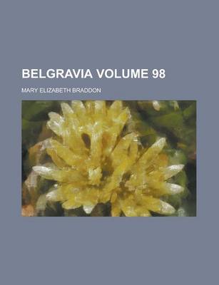 Book cover for Belgravia Volume 98