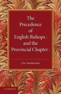 Book cover for The Precedence of English Bishops and the Provincial Chapter