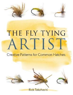 The Fly Tying Artist by Rick Takahashi