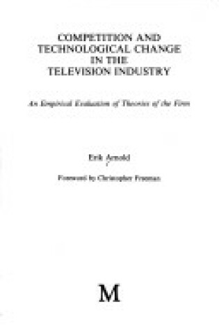 Cover of Competition and Technical Change in the Television Industry