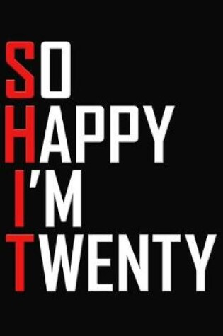 Cover of So Happy I'm Twenty